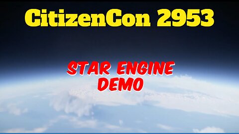 Star Citizen | Star Engine Demo CitizenCon 2953