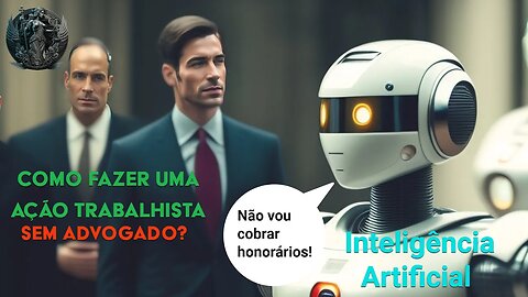 Como fazer AÇÃO TRABALHISTA SEM ADVOGADO - ATERMAÇÃO c/ INTELIGÊNCIA ARTIFICIAL Chat GPT