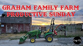 Graham Family Farm: Productive Sunday