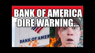 BANK OF AMERICA ISSUES DIRE WARNING