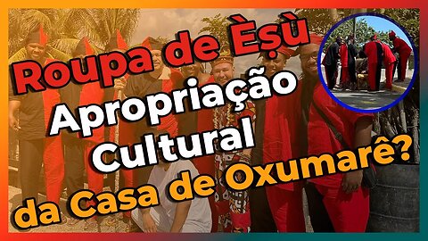 A Roupa Preta e Vermelha de Èsù da Casa de Oxumarê