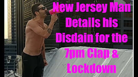 New Jersey Man on NYC Roof BLASTS Lockdowns!