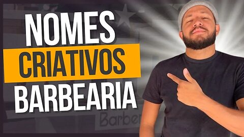 NOMES CRIATIVOS PARA BARBEARIA