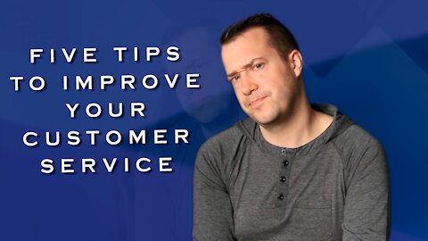 5 Ways to Improve Your Customer Service