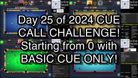 Day 25 of 2024 CUE CALL CHALLENGE! Starting from 0 with BASIC CUE ONLY!