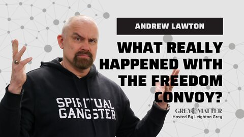 Author of "The Freedom Convoy" Andrew Lawton on media manipulation