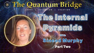 The Internal Pyramids With Sinead Murphy: Part 2