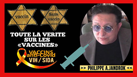 Dans le "Vaccin", il y a le SIDA... Exposé par Ph.Jandrok _Lire descriptif