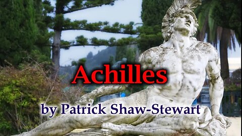 Achilles by Patrick Shaw-Stewart