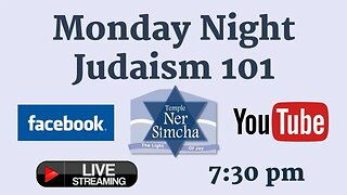 Monday Night Judaism 101 - Class 15