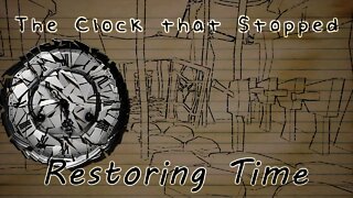 The Clock that Stopped - Restoring Time