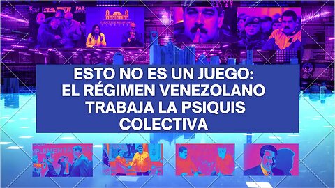 EL RÉGIMEN DE MADURO Y EL CONTROL DE LA MENTE DEL COLECTIVO