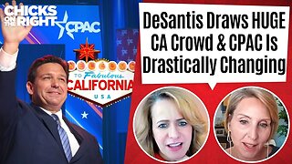 DeSantis Wows CA Crowd & We DISH On CPAC!