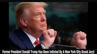 Former President Donald Trump Has Been Indicted By A New York City Grand Jury!