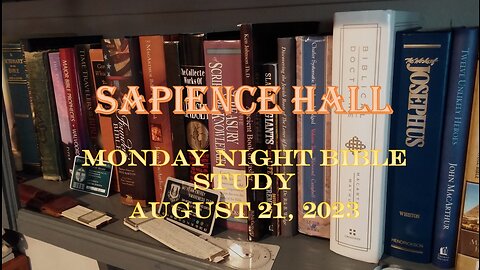 Sapience Hall - Monday Night Bible Study - August 21, 2023 - Luke 5:27-32