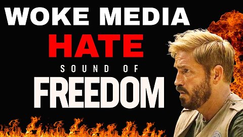Woke media HATE Sound of Freedom! They DO NOT want you to see THIS movie!