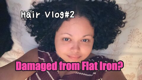 [Hair Vlog #2] I Haven’t Kept My Promise & Have Been Using Flat Iron| Natural Hair Growth Update