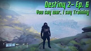 Why are they all scared - Destiny 2 EP6