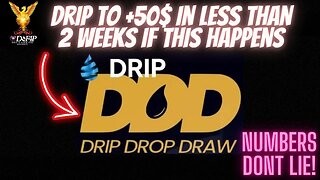 Drip Network DDD could cause a 50$ drip price in 2 weeks if this happens