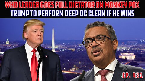 Trump To Overhaul DC If He Wins | Tedros, WHO Ignore Panel Advice, Declare Emergency | Ep 431