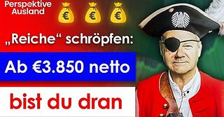 Ab 3.850€ netto bist Du "reich" & die Regierung will Dir ans Geld