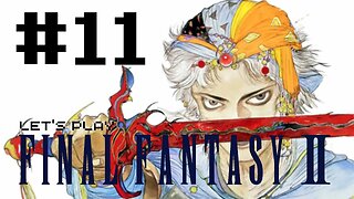 Let's Play - Final Fantasy II (GBA) Part ELEVEN | The White Mask | Traveling To Mysidia