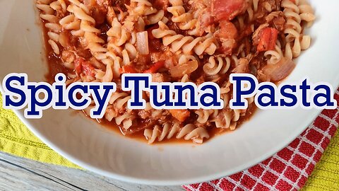 Spicy Tuna Pasta