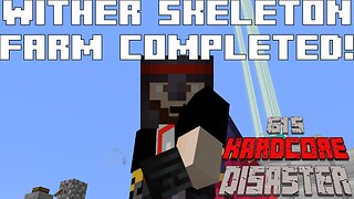 Finishing The Wither Skeleton Farm! FINALLY!!!!! - G1's Hardcore Disaster #Rumble Partner