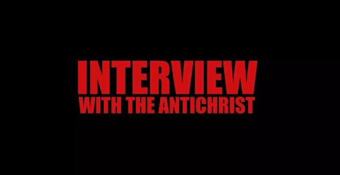 Interview with the Antichrist 2020 (FULL MOVIE)