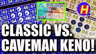 Multicard KENO Jackpot! Plus, Classic Vs. Caveman KENO!