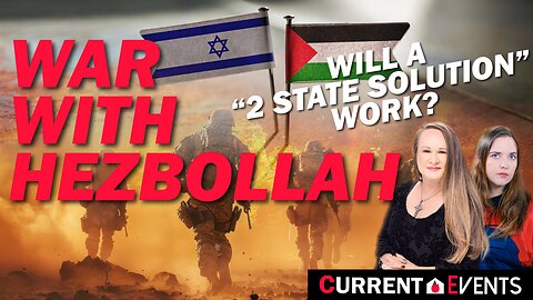 War With Hezbollah - Will A 2 State Solution Work?