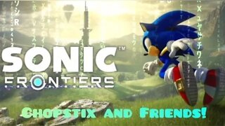 Sonic : Frontiers- first reveal! Walkthrough- Episode one. #sonicfrontiers #chopstixandfriends