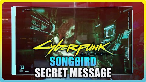 Cyberpunk 2077 Phantom Liberty - Songbird Secret Message After The Killing Moon