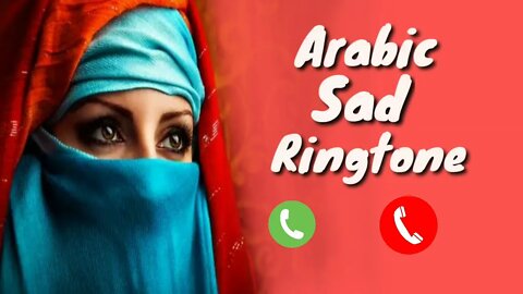 Arabic - Sad Love Ringtone | Arabic Sad Heart touching Ringtone 2022