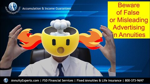Beware of false or misleading advertising in annuity ads, social media or in emails. Ask questions!