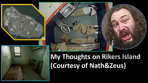 My Thoughts on Rikers Island (Courtesy of Nath&Zeus)