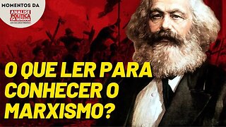 O que ler para conhecer o marxismo? | Momentos Análise Política da Semana