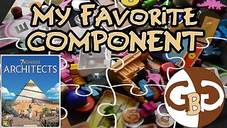 My Favorite Component in 7 Wonders: Architects