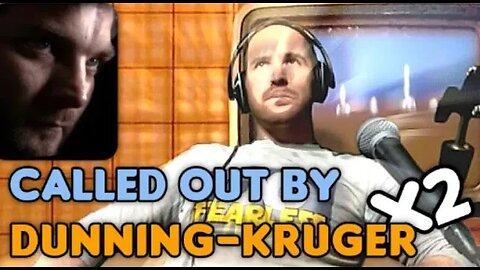 Called Out By Dunning-Kruger x2 ft. Flatzoid, Sleeping Warrior, FTFE, and PhD Tony