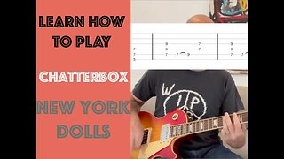 Chatterbox by the New York Dolls Guitar Lesson - WITH SOLO!