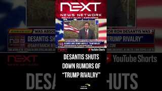 DeSantis SHUTS Down Rumors of “Trump Rivalry” #shorts