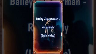 Bailey Zimmerman - Religiously (Lyrics) #countrymusic #trending #shorts