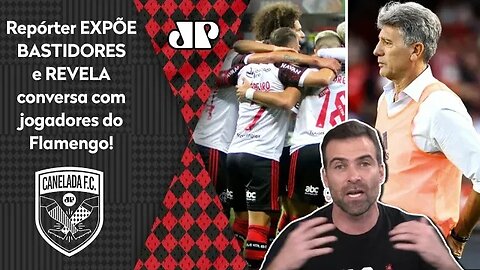 "Alguns jogadores do Flamengo ME FALARAM que o Renato Gaúcho..." Repórter EXPÕE BASTIDORES!