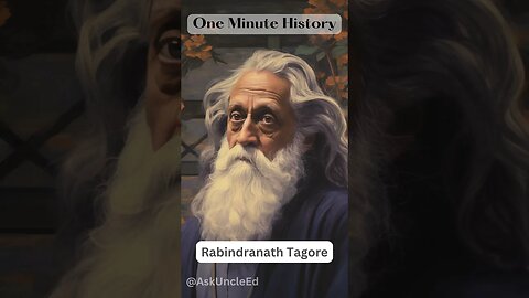 One Minute History - Rabindranath Tagore