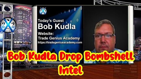 X22report: Bob Kudla Drop Bombshell Intel 10/29/22