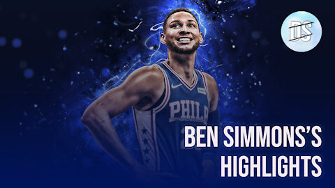 Ben Simmons Highlights 2021 [HD] - Ben Simmons Mixtape 2021 and Ben Simmons 2021 Highlights