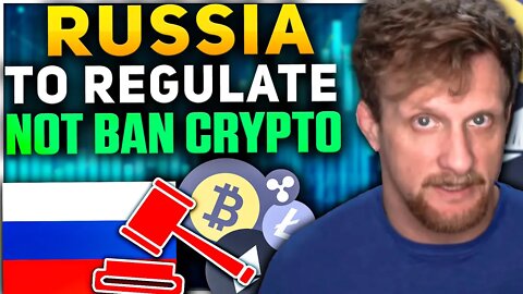 Russia To Regulate Not Ban Crypto