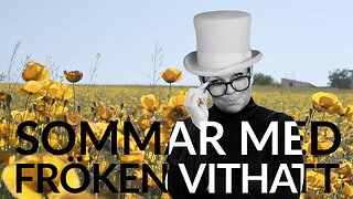 Live - Sommar med fröken vithatt 29 juli - återuppladdat