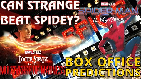 Box Office Predictions: Can Doctor Strange BEAT Spider-Man: No Way Home At The Box Office?