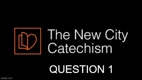 New City Catechism Question 1: What is our only hope in life and death?